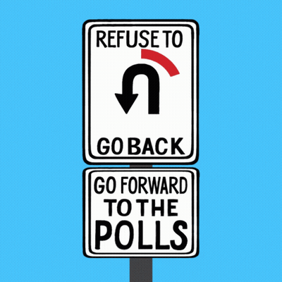Refuse To Go Back Go Forward Polls Sign GIF