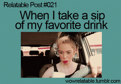 Relatable Post # 021 When I Take A Sip Of My Favorite Drink With A Picture Of A Woman Drinking Through A Straw GIF