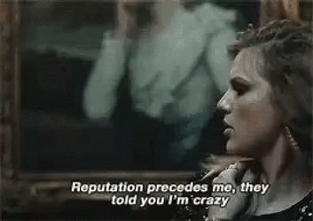 Reputation Precedes Me Taylor GIF