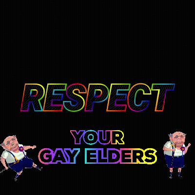 Respect Your Gay Elders Text GIF