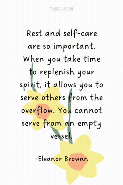 Rest And Self-Care Are So Important When You Take Time To Replenish Your Spirit , It Allows You To Serve Others From The GIF