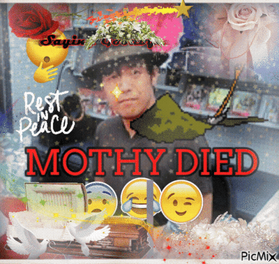 Rest In Peace Mothy Died GIF