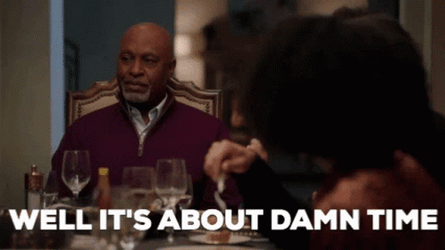 Richard Webber Saying It's About Damn Time GIF