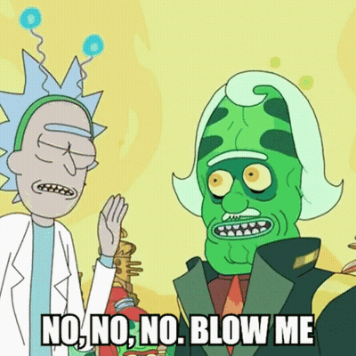 Rick And Morty Saying No No No Blow Me GIF