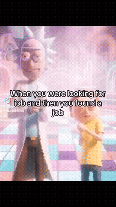 Rick And Morty Standing Next To Each Other With The Caption When You Were Looking For Job GIF