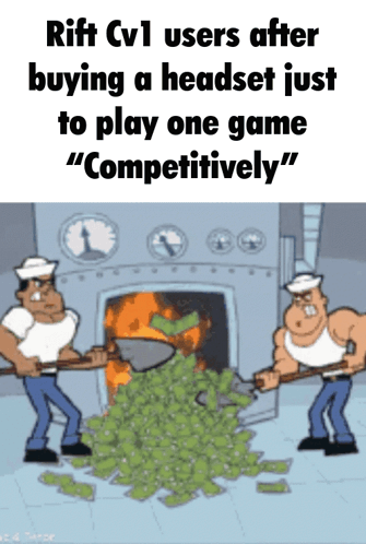 Rift Cv1 Users After Buying A Headset Just To Play One Game GIF