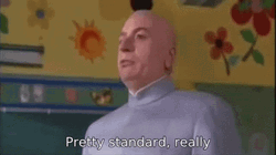 Right Dr Evil Pretty Standard Really GIF