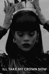 Rihanna I'll Take My Crown Now GIF