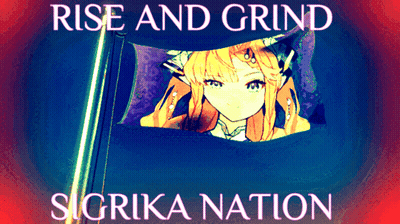 Rise And Grind Sigrika Nation Poster Girl GIF