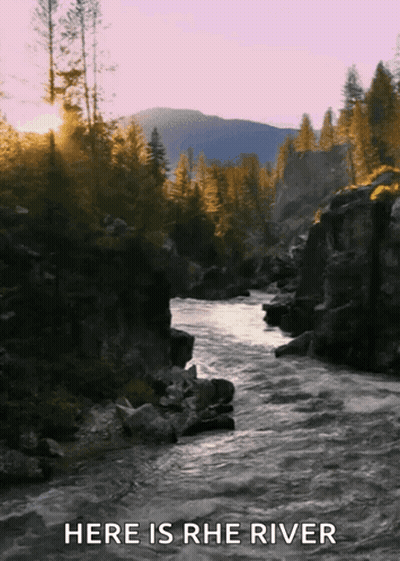 River Flowing Through Valley Saying Here Is The River GIF