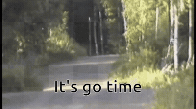 Road Saying It's Go Time GIF