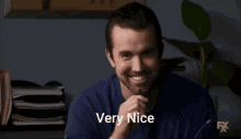 Rob McElhenney Very Nice GIF