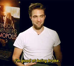 Robert Pattinson I'm Good At Being Broke