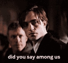 Robert Pattinson The Batman Among Us Meme GIF