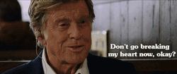 Robert Redford Singing Don't Go Breaking My Heart GIF