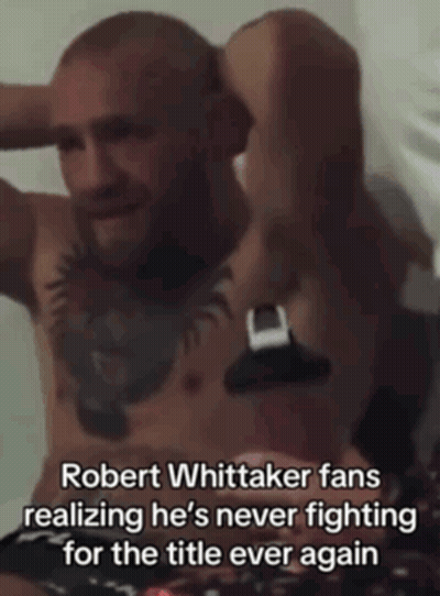 Robert Whittaker Fans Realizing No Title Fight GIF