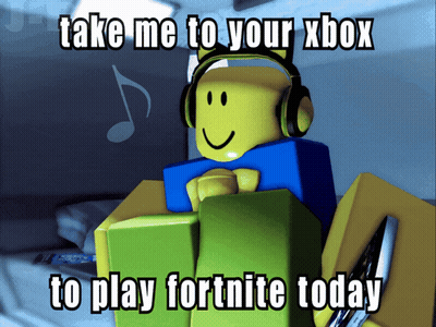 Roblox Character With Headphones Saying Take Me To Your Xbox To Play Fortnite Today GIF