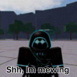 Roblox Says Shh I'm Mewing Meme GIF