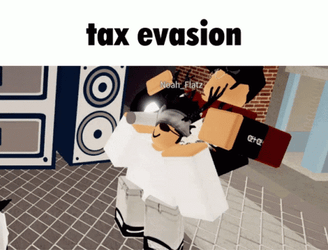 Roblox Taxes Evasion GIF