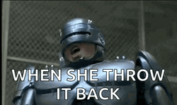 Robocop When She Throw It Back GIF