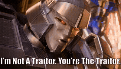 Robot Saying I'm Not A Traitor You're The Traitor GIF