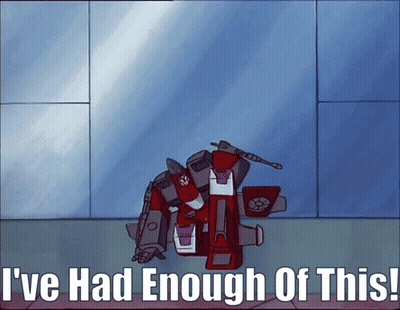 Robot Saying I've Had Enough Of This GIF