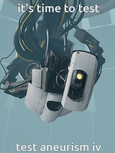 Robot Saying It's Time To Test Test Aneurism IV GIF