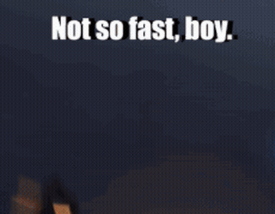 Robot Saying Not So Fast Boy GIF