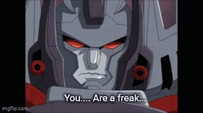Robot Saying You Are A Freak GIF