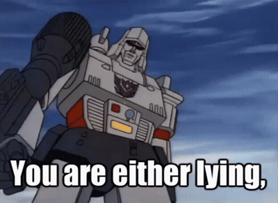 Robot Saying You Are Either Lying GIF