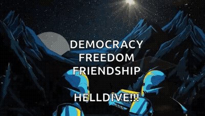 Robot With Mountains Saying Democracy Freedom Friendship Helldive GIF