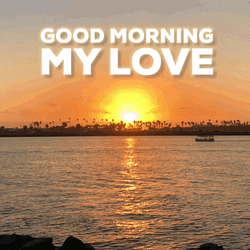 Romantic Good Morning Love Lake Sunrise GIF