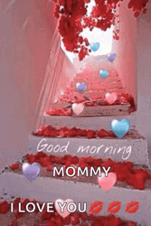 Romantic Good Morning Mommy Flower Petals Stairs GIF