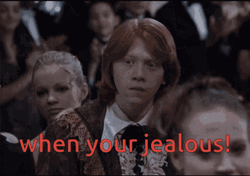 Ron Weasely Is Jealous GIF