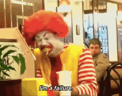 Ronald Mcdonald I'm Failure GIF
