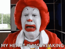 Ronald Mcdonald I'm Heart Is Mcbreaking GIF