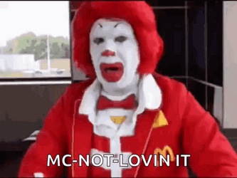 Ronald Mcdonald Mc Not Loving It GIF