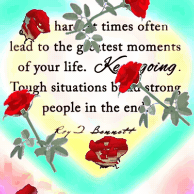 Roy D Bennett Quote Surrounded By Roses GIF