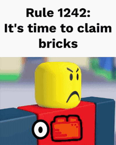 Rule 1242 Says It 'S Time To Claim Bricks And Has An Angry Face GIF