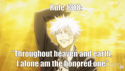 Rule 1318 Says Throughout Heaven And Earth I Alone Am The Honored One GIF