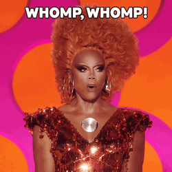 RuPaul Sad Trombone Whomp Whomp GIF