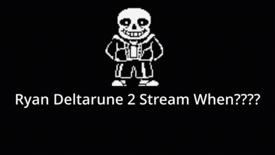 Ryan Deltarune 2 Stream When GIF