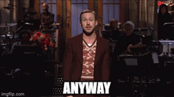 Ryan Gosling But Anyway Fluff GIF