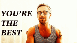 Ryan Gosling You're The Best GIF