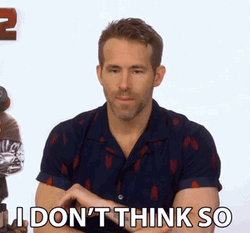 Ryan Reynolds I Dont Think So GIF