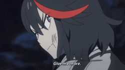 Ryuko Matoi Give Me More GIF