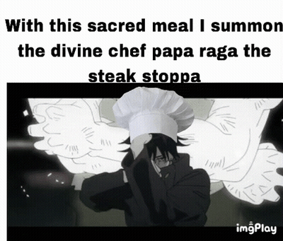 Sacred Meal Summoning Papa Raga The Steak Stoppa GIF