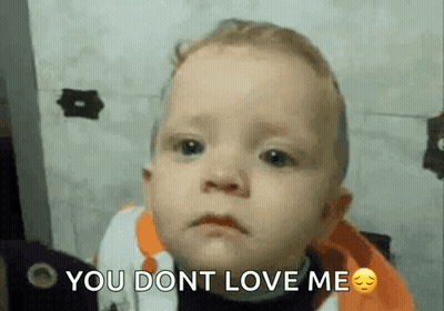 Sad Baby Saying You Dont Love Me GIF