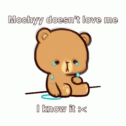 Sad Mocha Bear Mochy Doesnt Love Me GIF