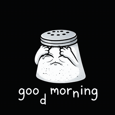 Sad Salt Shaker Saying Good Morning GIF